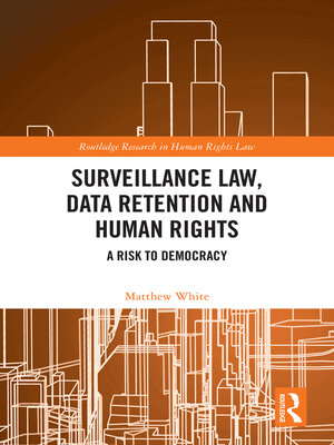 cover image of Surveillance Law, Data Retention and Human Rights